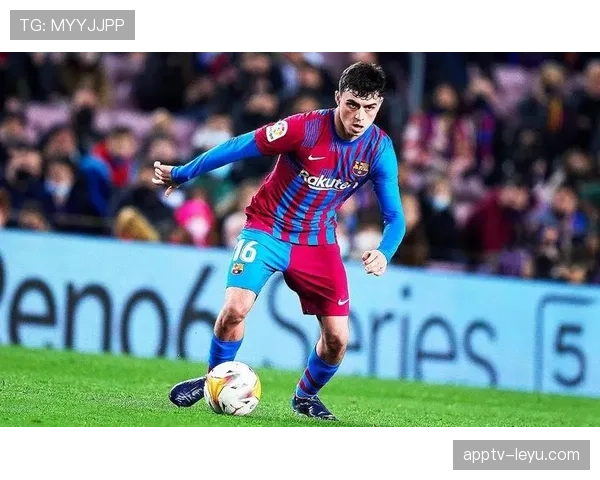 加维闪耀赛场,西班牙新星强势崛起 加维闪耀赛场,西班牙新星强势崛起